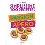 Simplissime 100 recettes - Passion Apéro