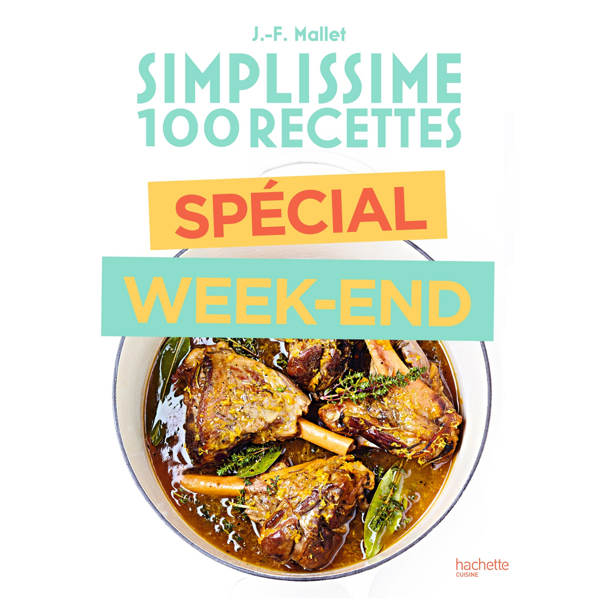 Simplissime 100 recettes - Recettes du week end