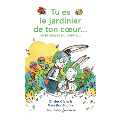 Carte - Tu es le Jardinier ton coeur...