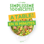 Simplissime 100 recettes - À table en 15 minutes