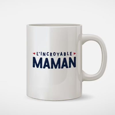 Mug - Incroyable Maman