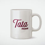 Mug - Tata cool