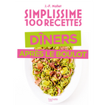 Simplissime 100 recettes - Spécial dîner après le boulot