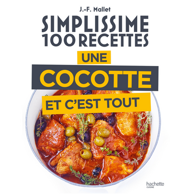 Simplissime 100 recettes - Une cocotte et c'est tout